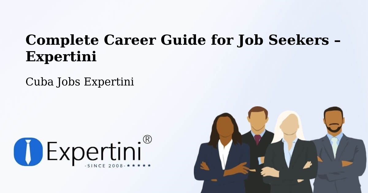Career Guide for Job Seekers – Río Cauto - Río Cauto, Cuba Jobs Expertini