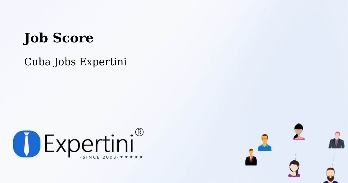 Job Score & Job Description Score Tool – Río Cauto - Cuba Jobs Expertini