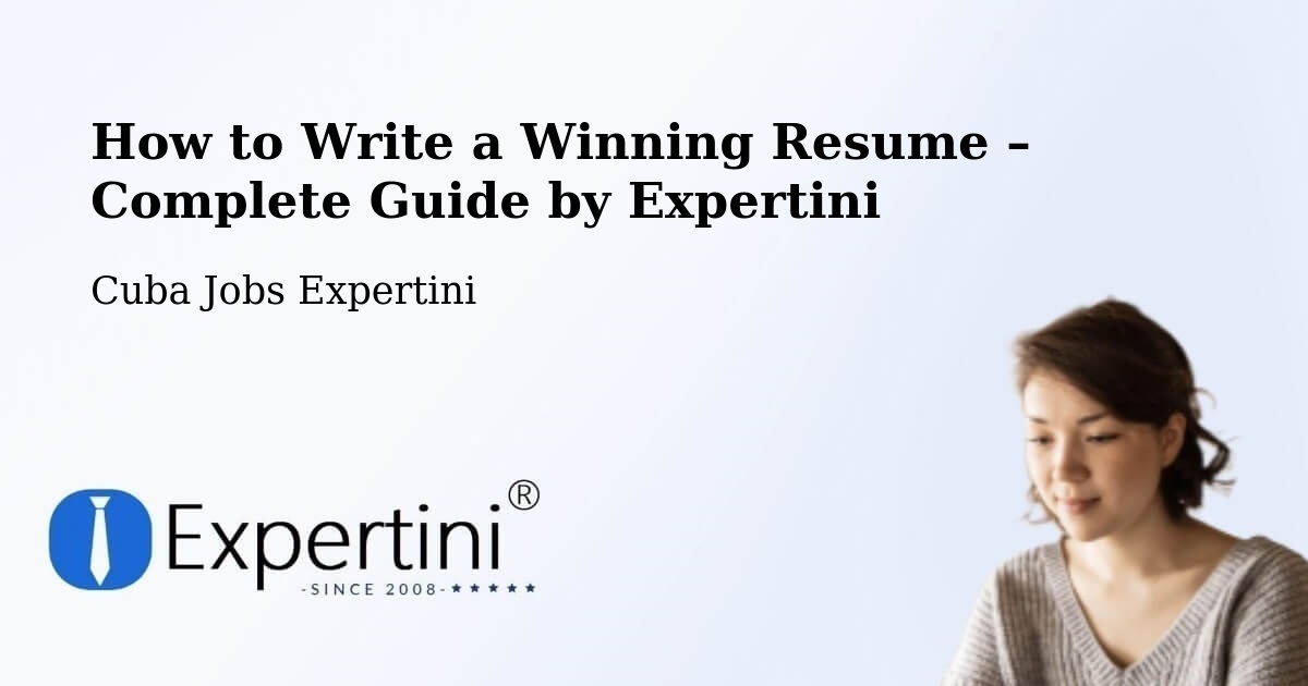 Resume Writing Guide for Job Seekers – Río Cauto - Río Cauto, Cuba Jobs Expertini