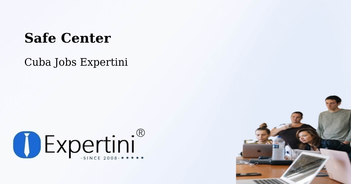 Safety Center – Río Cauto - Cuba Jobs Expertini
